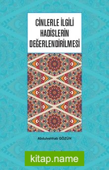 Cinlerle İlgili Hadislerin Değerlendirilmesi