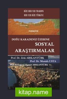 Doğu Karadeniz Üzerine Sosyal Araştırmalar