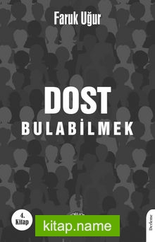 Dost Bulabilmek