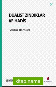 Düalist Zındıklar ve Hadis