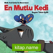 En Mutlu Kedi / Minik Kedi Şeker’in Maceraları