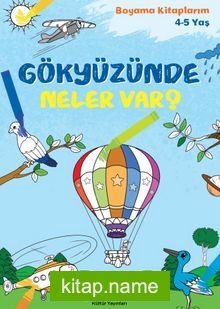 Gökyüzünde Neler Var? / Boyama Kitaplarım (4-5 Yaş)
