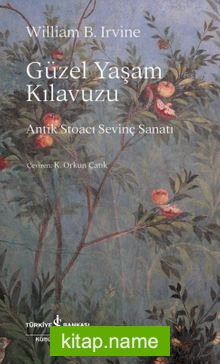 Güzel Yaşam Kılavuzu Antik Stoacı Sevinç Sanatı