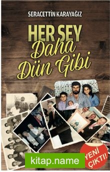 Her Şey Daha Dün Gibi