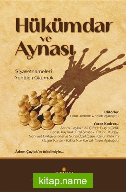 Hükümdar ve Aynası  Siyasetnameleri Yeniden Okumak