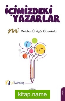 İçimizdeki Yazarlar Melahat Ünügür Ortaokulu
