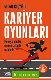 Kariyer Oyunları Farkı Yaratanlar, Oyunun Farkında Olanlardır