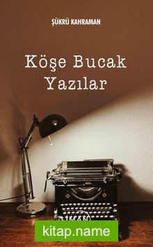 Köşe Bucak Yazılar