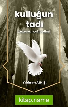 Kulluğun Tadı