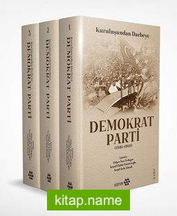 Kuruluşundan Darbeye Demokrat Parti (3 Cilt Takım Kutulu)