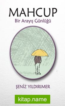 Mahcup Bir Arayış Günlüğü