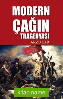 Modern Çağın Tragedyası