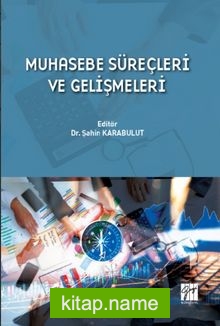 Muhasebe Süreçleri ve Gelişmeleri