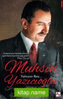 Muhsin Yazıcıoğlu Yalnızım Reis…