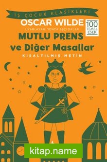 Mutlu Prens ve Diğer Masallar (Kısaltılmış Metin)