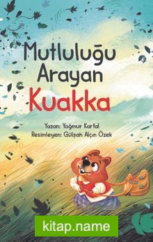 Mutluluğu Arayan Kuakka