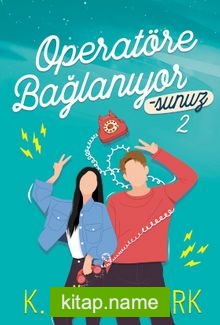 Operatöre Bağlanıyorsunuz 2 (Karton Kapak)