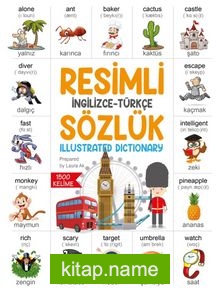 Resimli İngilizce – Türkçe Sözlük İngilizce Türkçe – Türkçe İngilizce Resimlerle 1500 Kelime