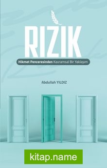 Rızık Hikmet Penceresinden Kavramsal Bir Yaklaşım