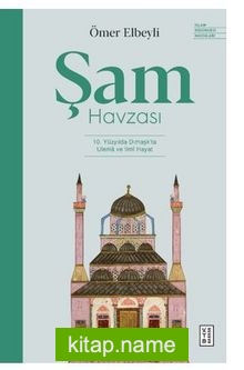Şam Havzası / 10. Yüzyılda Dımaşk’ta Ulema ve İlmi Hayat