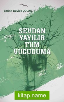 Sevdan Yayılır Tüm Vücuduma