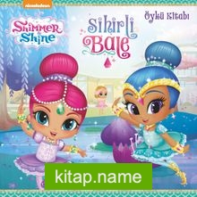Shimmer Shine Sihirli Bale – Öykü Kitabı