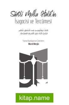 Siirtli Molla Halil’in İsagocisi ve Tercümesi