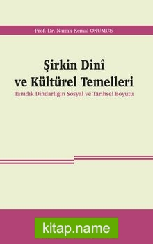 Şirkin Dinî ve Kültürel Temelleri