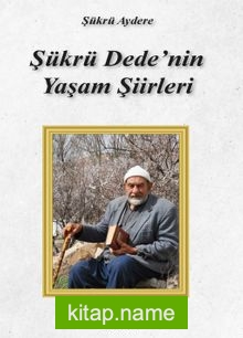 Şükrü Dede’nin Yaşam Şiirleri