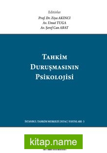 Tahkim Duruşmasının Psikolojisi / The Psychology Of The Arbitration Hearing