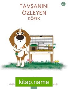 Tavşanını Özleyen Köpek / Öğrenen Yavrular