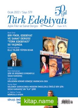 Türk Edebiyatı Aylık Fikir ve Sanat Dergisi Sayı: 579 Ocak 2022