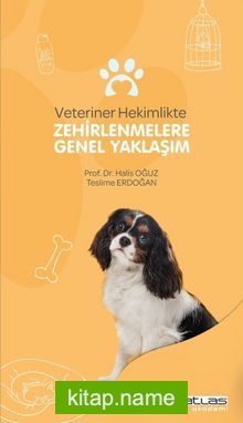 Veteriner Hekimlikte Zehirlenmelere Genel Yaklaşım